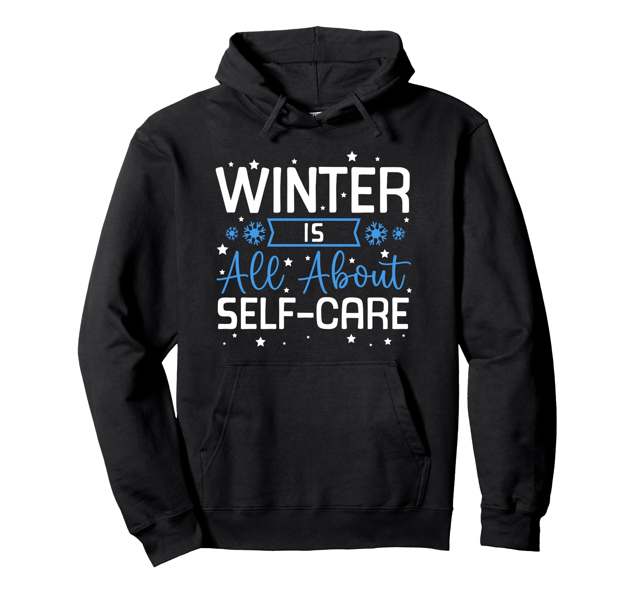 Winter Is All About Self Care Cozy Hoodie - Aesthetic Graphic Men Women - T-Shirt, Sweatshirt, Hoodie