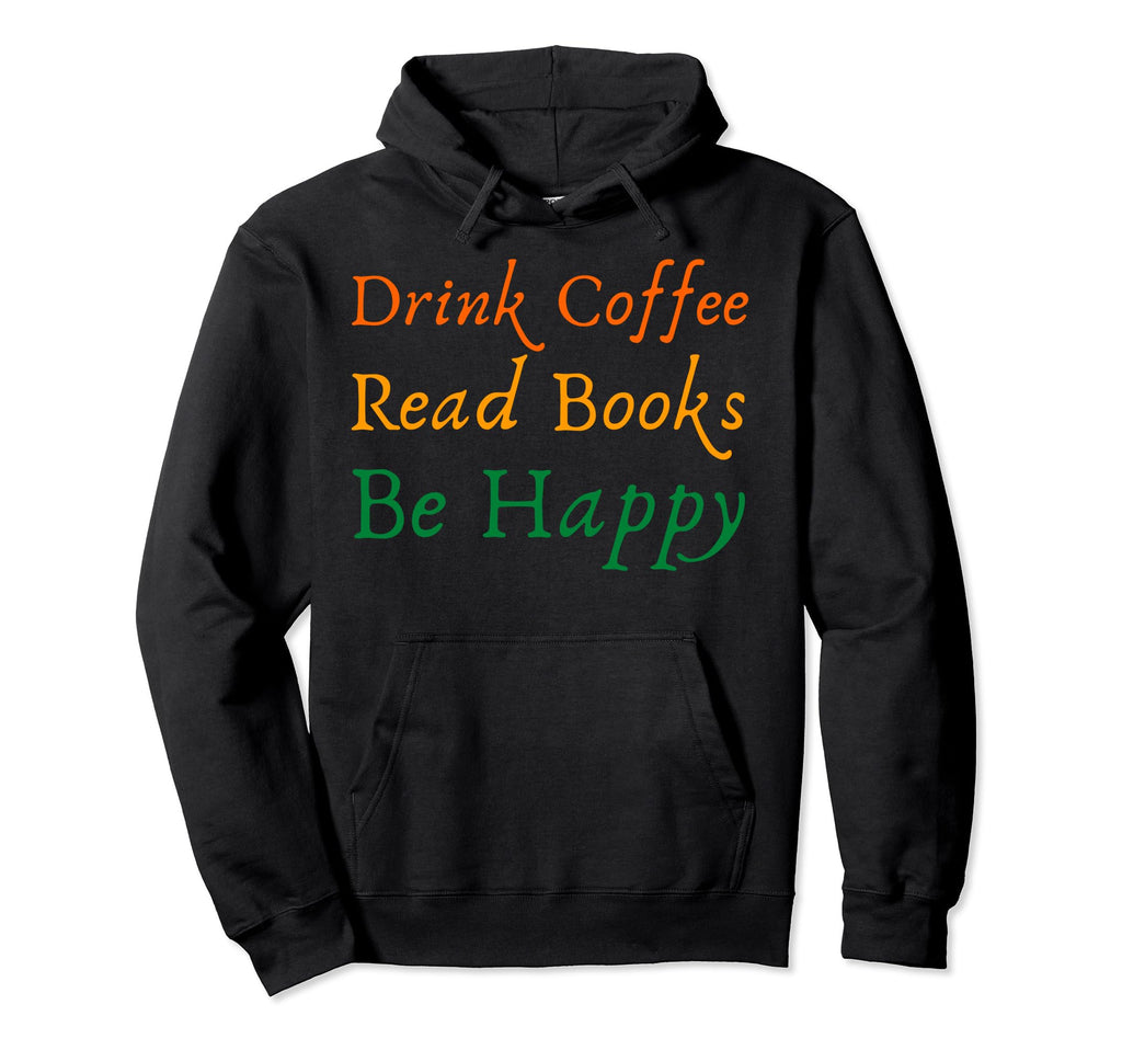 Novelty Drink Coffee Read Books Literary Hoodie - Trendy Graphic Unisex - T-Shirt, Sweatshirt, Hoodie