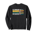If It Involves Books And Pajamas Sweatshirt - Streetwear Style Unisex - T-Shirt, Sweatshirt, Hoodie