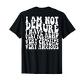 I Am Not Demure I Have Adhd Very T-Shirt - Fun Novelty Design for Adults - T-Shirt, Sweatshirt, Hoodie