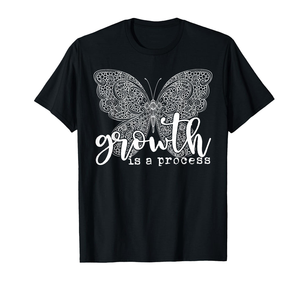 Growth Is Process Butterfly Mental T-Shirt - Unique Graphic for Adults - T-Shirt, Sweatshirt, Hoodie