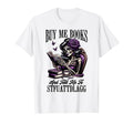 Smut Reader Spicy Book Romance Buy Me T-Shirt - Unique Graphic for Adults - T-Shirt, Sweatshirt, Hoodie