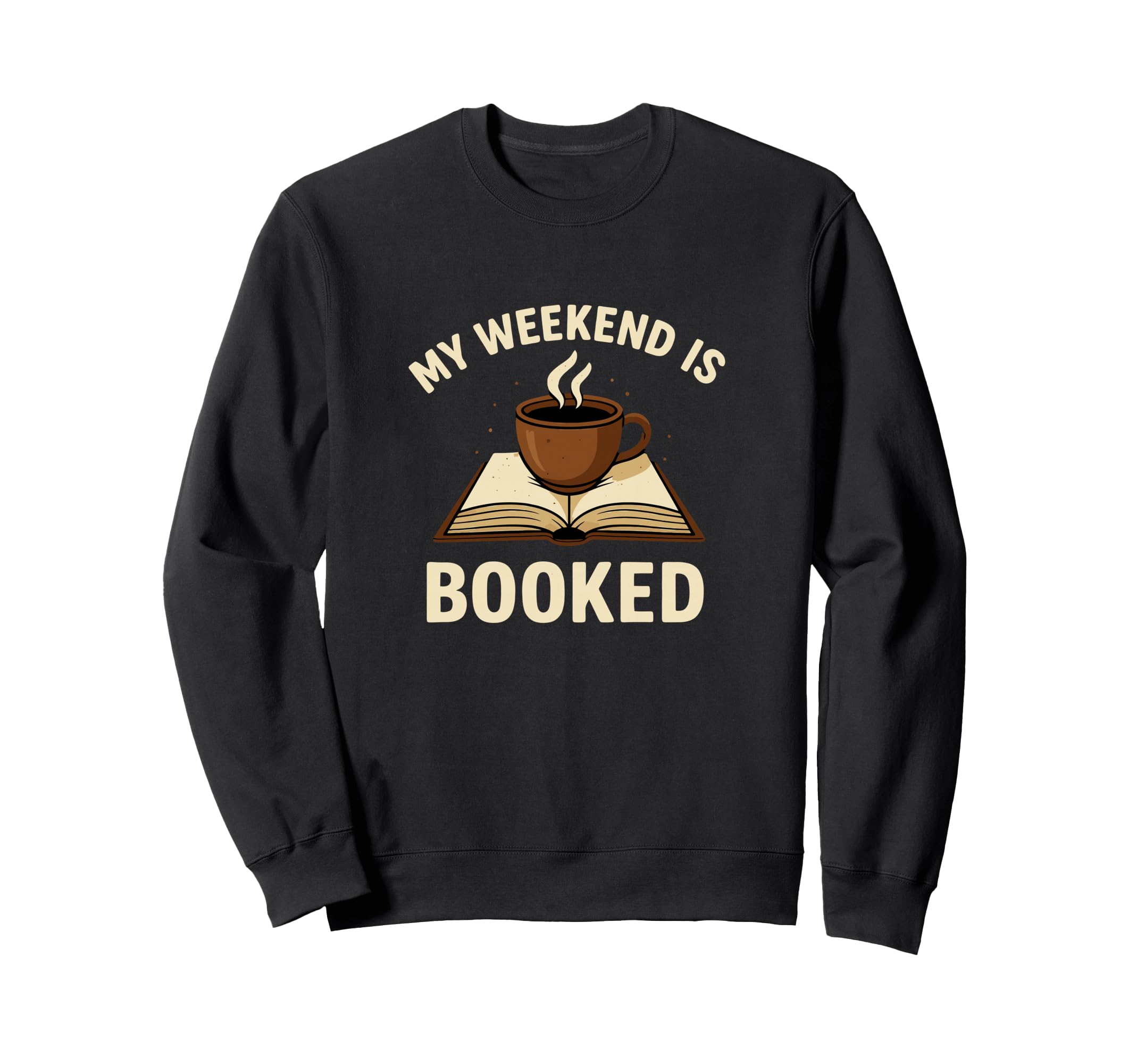 Funny Reading And Coffee My Weekend Sweatshirt - Trendy Graphic for Adults - T-Shirt, Sweatshirt, Hoodie