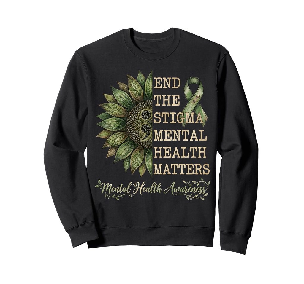 End Stigma Mental Health Sweatshirt - Casual Everyday Wear Men Women - T-Shirt, Sweatshirt, Hoodie