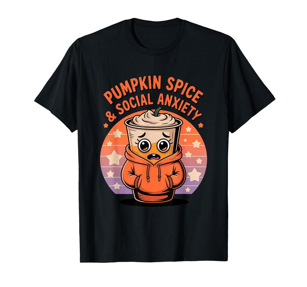 Pumpkin Spice Social Anxiety Fall T-Shirt - Minimalist Print Men Women - T-Shirt, Sweatshirt, Hoodie