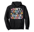 Dont Forget To Charge Yourself Self Hoodie - Minimalist Print Men Women - T-Shirt, Sweatshirt, Hoodie
