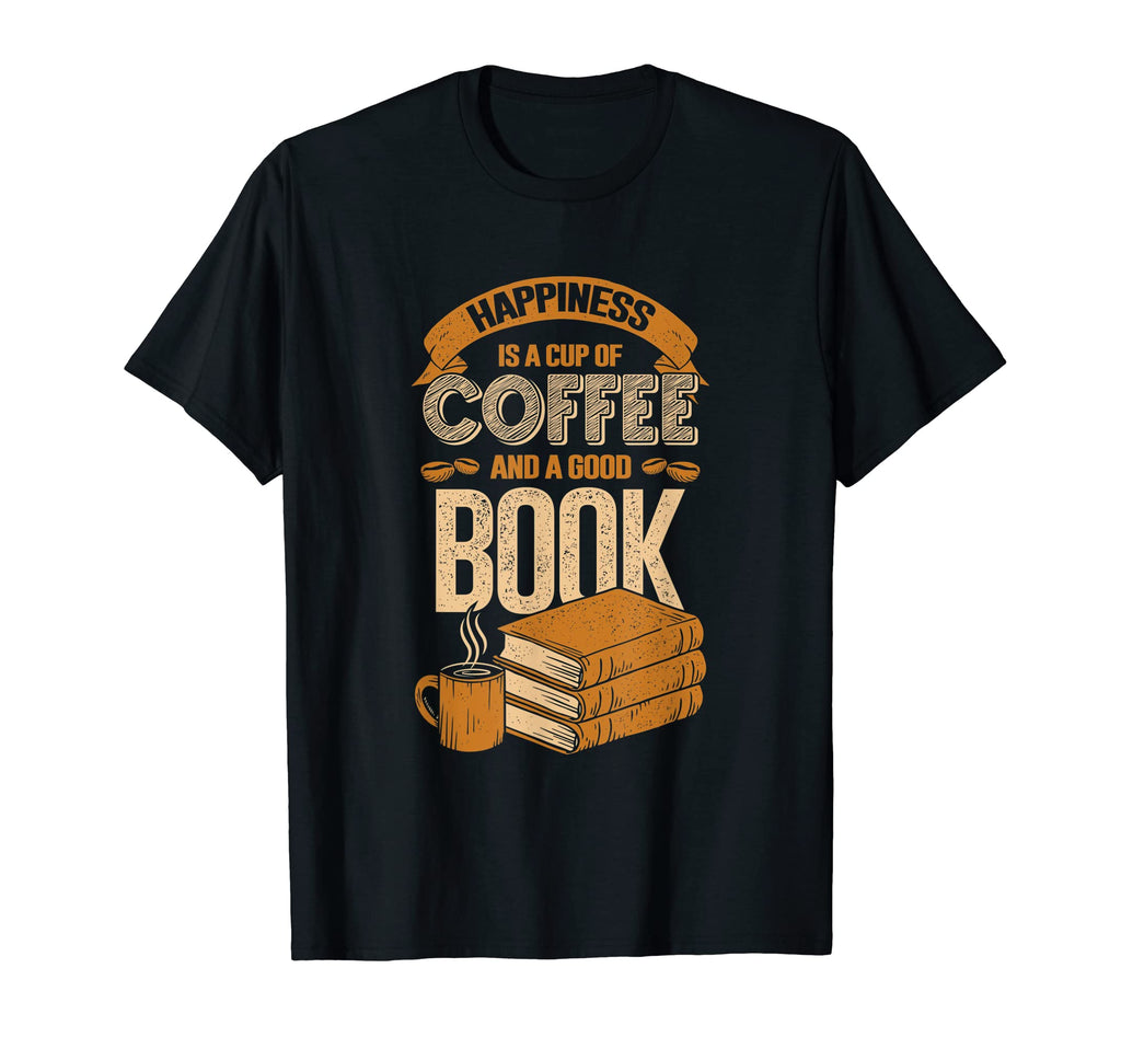 Happiness Is Cup Coffee And Good T-Shirt - Aesthetic Graphic for Adults - T-Shirt, Sweatshirt, Hoodie