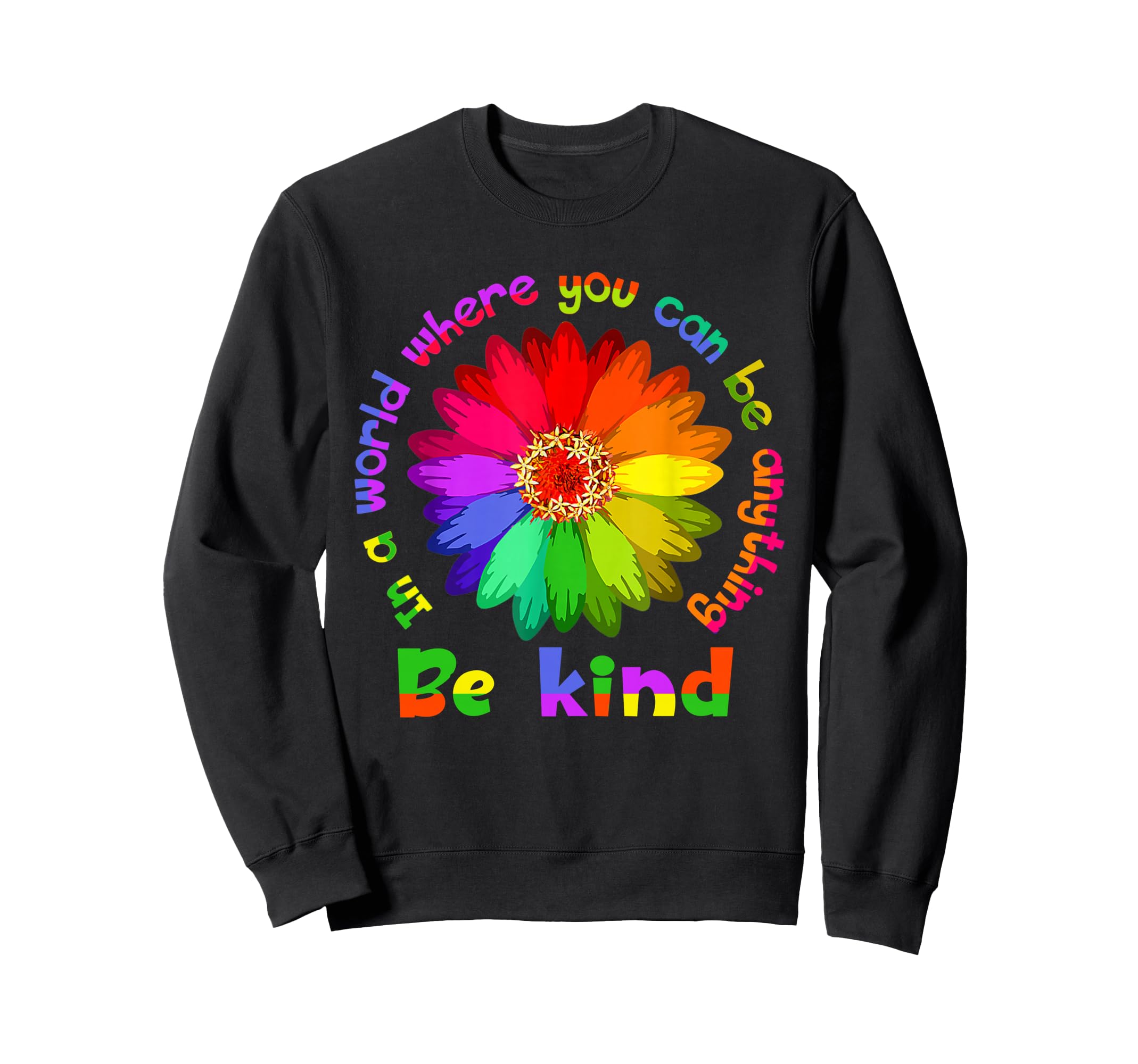 Unity Day World Where You Can Be Sweatshirt - Trendy Graphic Unisex - T-Shirt, Sweatshirt, Hoodie