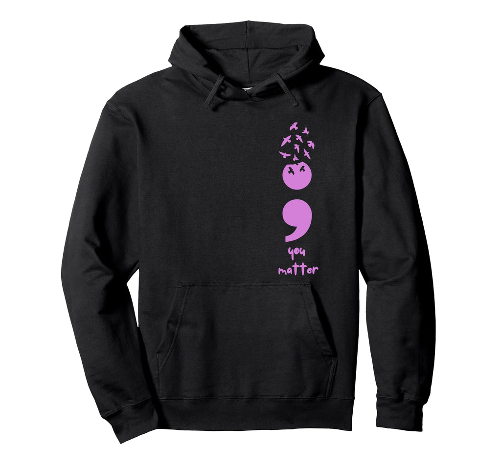 Semicolon You Matter Butterfly Suicide Hoodie - Novelty Apparel Unisex - T-Shirt, Sweatshirt, Hoodie