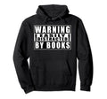Warning Easily Distracted Books Funny Quotes Hoodie - Trendy Graphic Unisex - T-Shirt, Sweatshirt, Hoodie