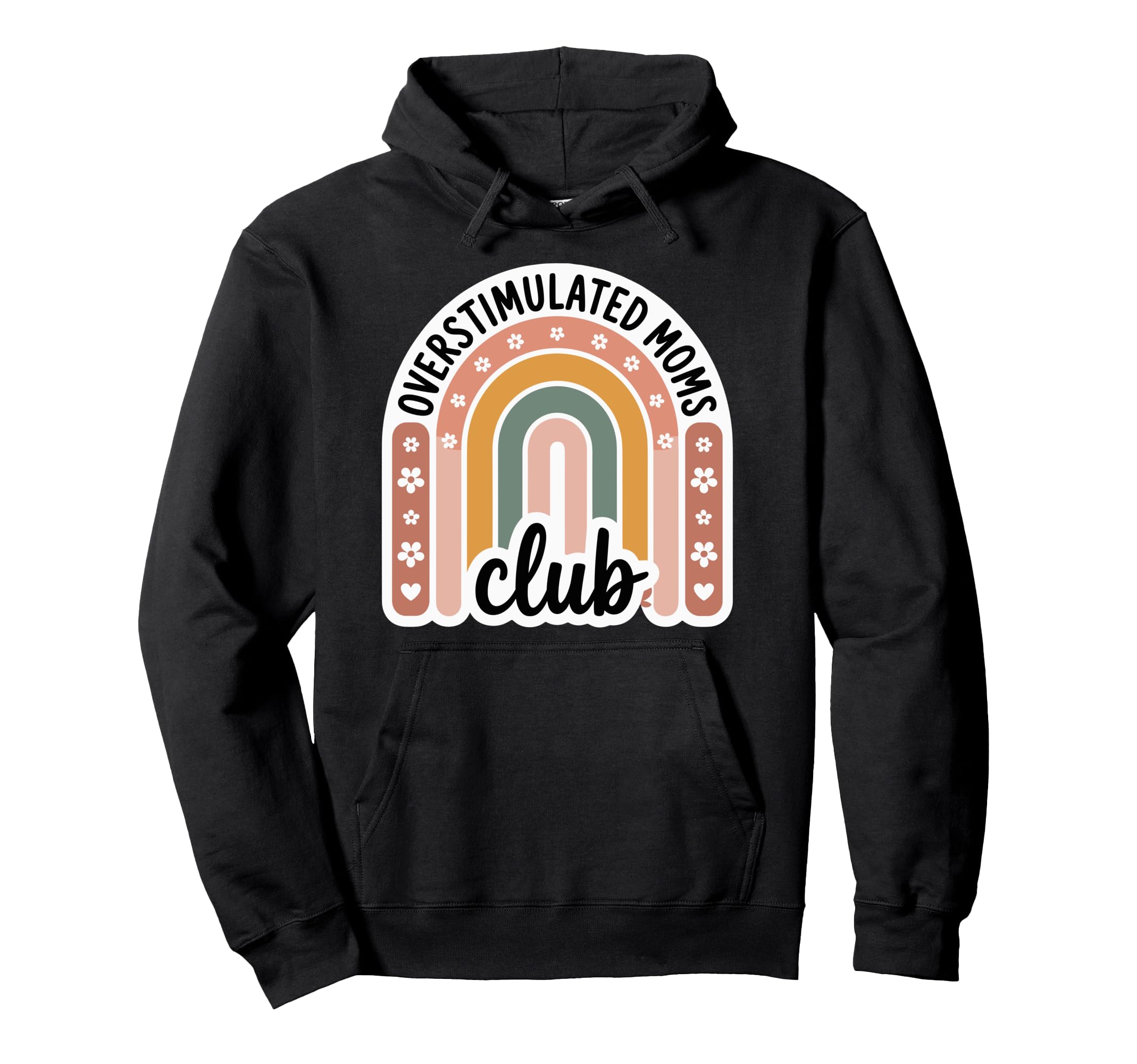 Overstimulated Moms Club Mothers Day Mom Hoodie - Novelty Apparel Unisex - T-Shirt, Sweatshirt, Hoodie