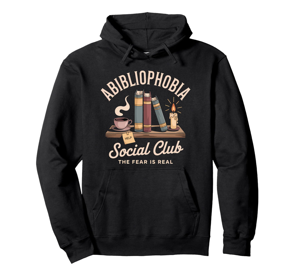 Abibliophobia Funny Bookworm Reading Hoodie - Trendy Graphic Unisex - T-Shirt, Sweatshirt, Hoodie