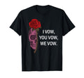 I Vow You Vow We Vow Dark Romance T-Shirt - Trendy Graphic Men Women - T-Shirt, Sweatshirt, Hoodie