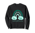 May We Wear Green Rainbow Mental Sweatshirt - Minimalist Print Unisex - T-Shirt, Sweatshirt, Hoodie