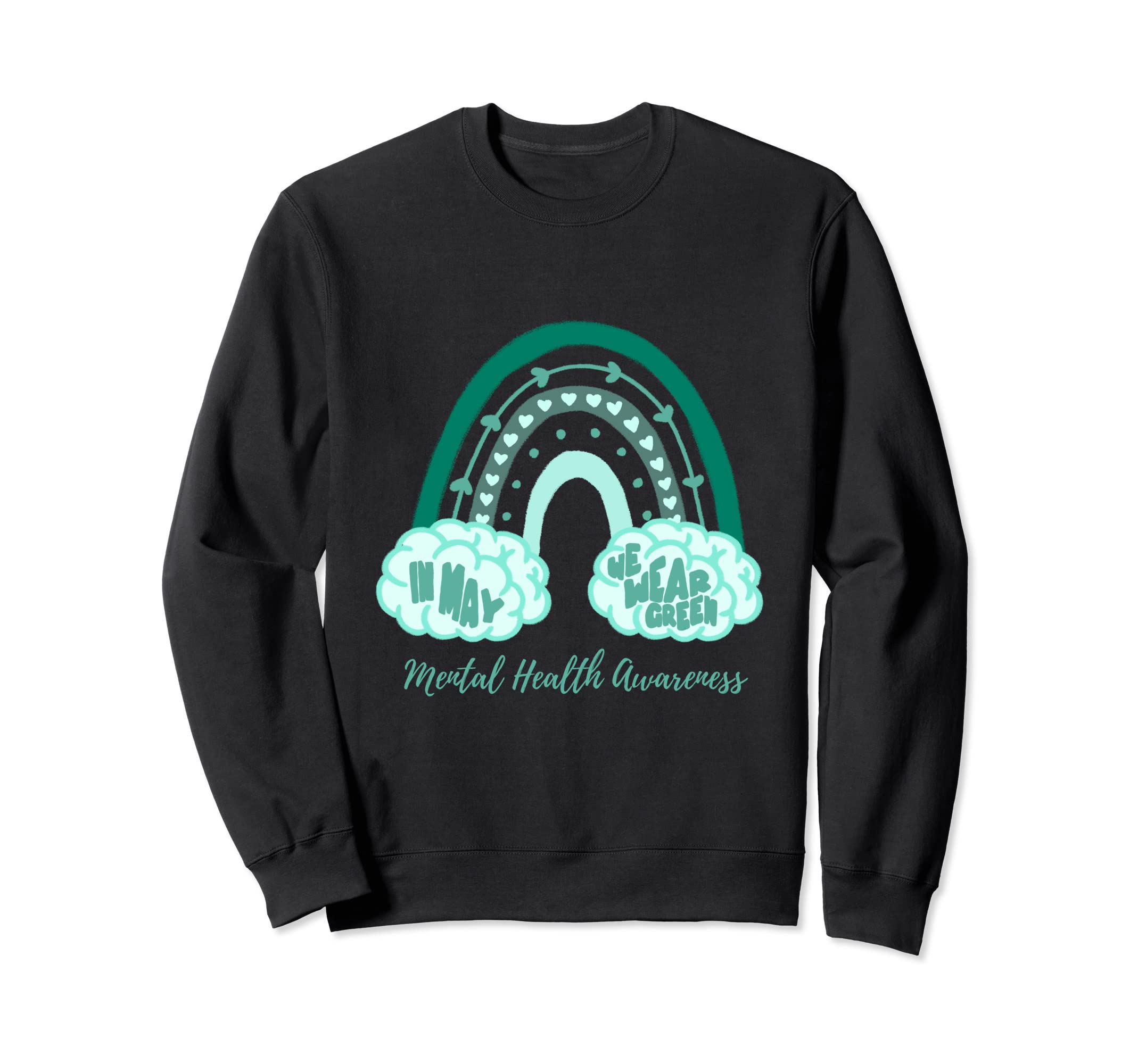 May We Wear Green Rainbow Mental Sweatshirt - Minimalist Print Unisex - T-Shirt, Sweatshirt, Hoodie