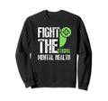 Fight Stigma Mental Health Sweatshirt - Aesthetic Graphic Unisex - T-Shirt, Sweatshirt, Hoodie