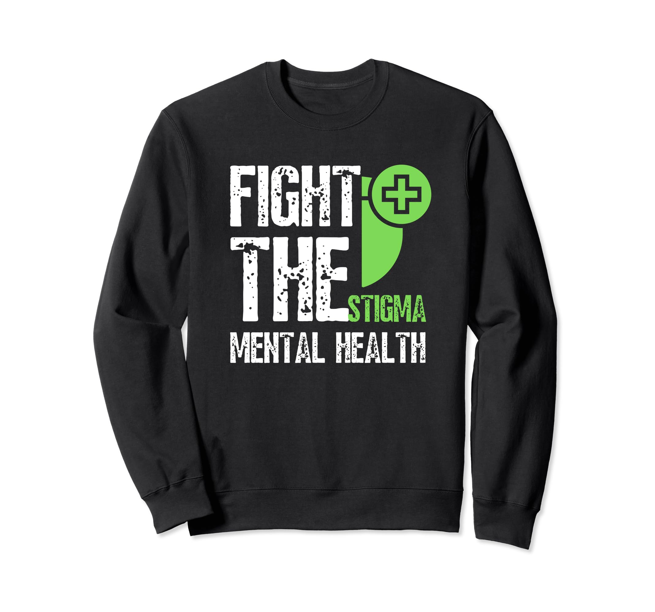 Fight Stigma Mental Health Sweatshirt - Aesthetic Graphic Unisex - T-Shirt, Sweatshirt, Hoodie