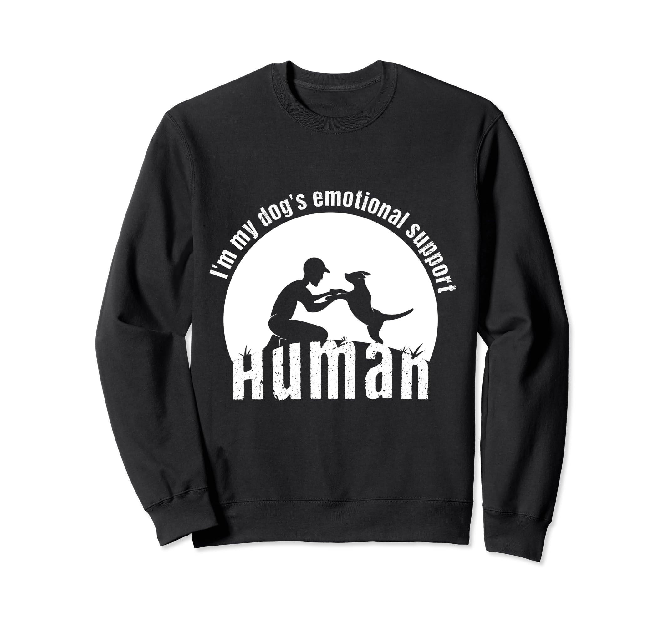 Funny Im My Dogs Emotional Support Sweatshirt - Trendy Graphic for Adults - T-Shirt, Sweatshirt, Hoodie