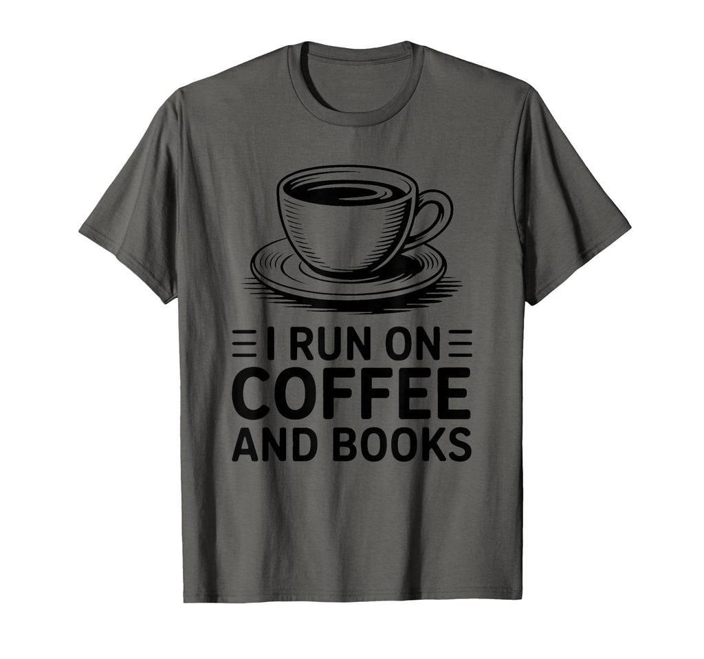 I Run Coffee And Books T-Shirt - Trendy Graphic Men Women - T-Shirt, Sweatshirt, Hoodie