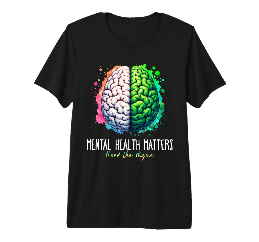 End Stigma Mental Health Matters T-Shirt - Aesthetic Graphic Unisex - T-Shirt, Sweatshirt, Hoodie