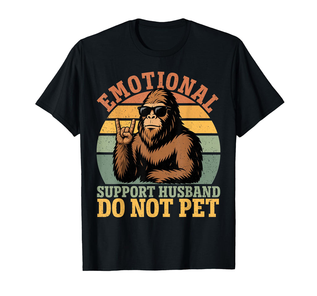 Emotional Support Husband Do Not Pet T-Shirt - Custom Art Print Men Women - T-Shirt, Sweatshirt, Hoodie
