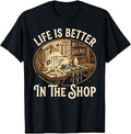 Life is Better in The Shop Woodworking Workshop Art T-Shirt Unisex T-shirt, Sweatshirt, Hoodie, Long Sleeve Tee - T-Shirt, Sweatshirt, Hoodie