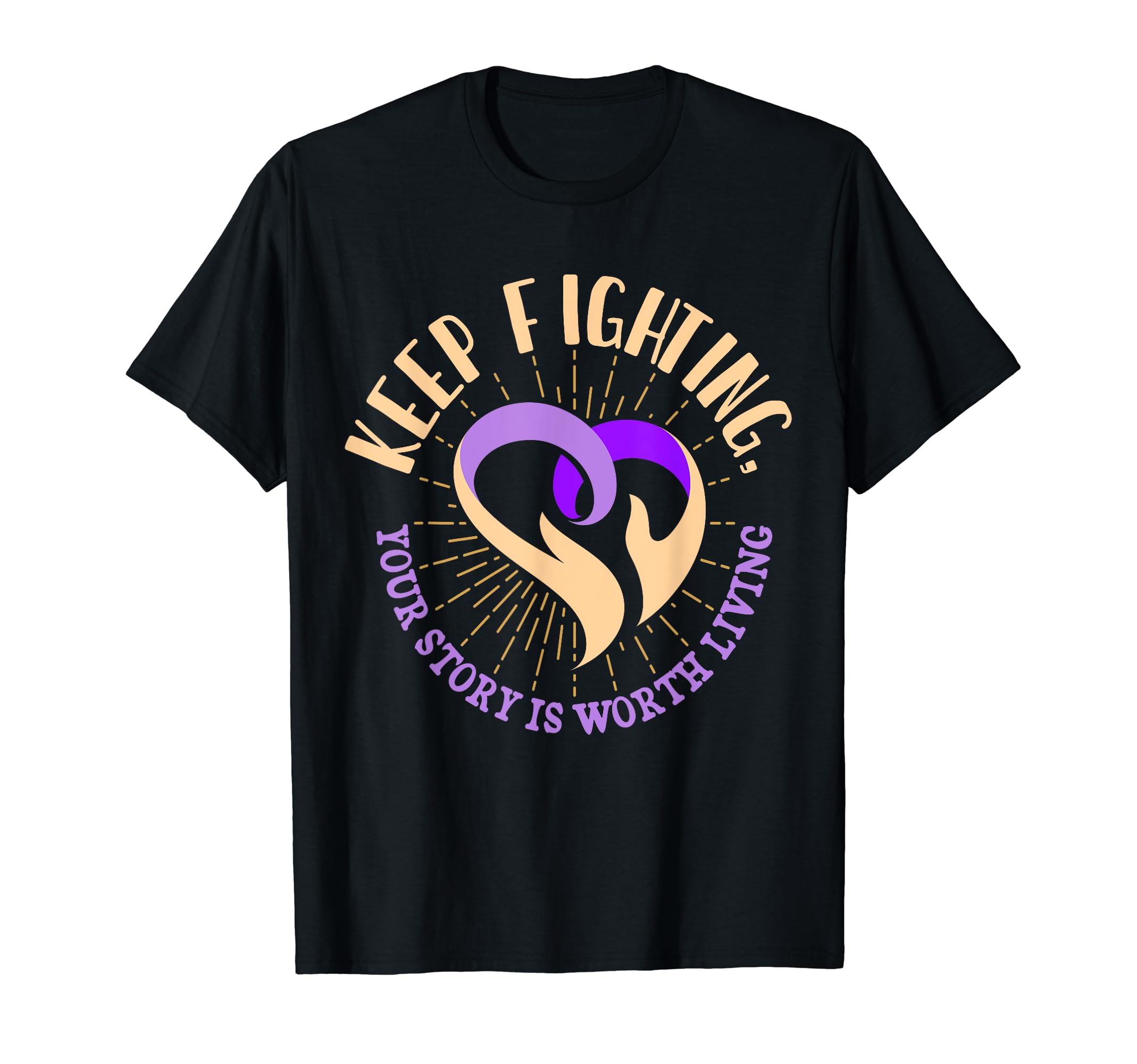 Keep Fighting Suicide Prevention T-Shirt - Novelty Apparel Men Women - T-Shirt, Sweatshirt, Hoodie