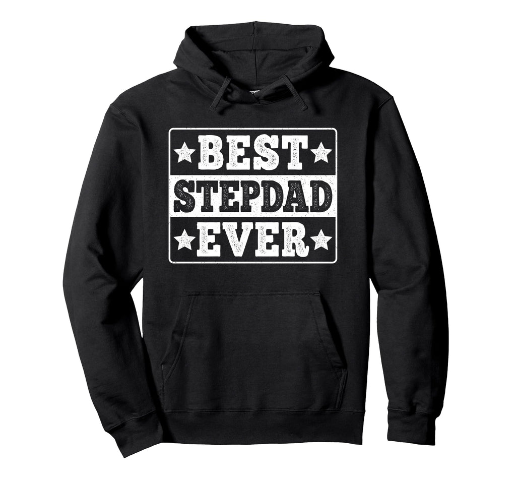 Best Stepdad Ever Funny Step Dad Hoodie - Minimalist Print Men Women - T-Shirt, Sweatshirt, Hoodie