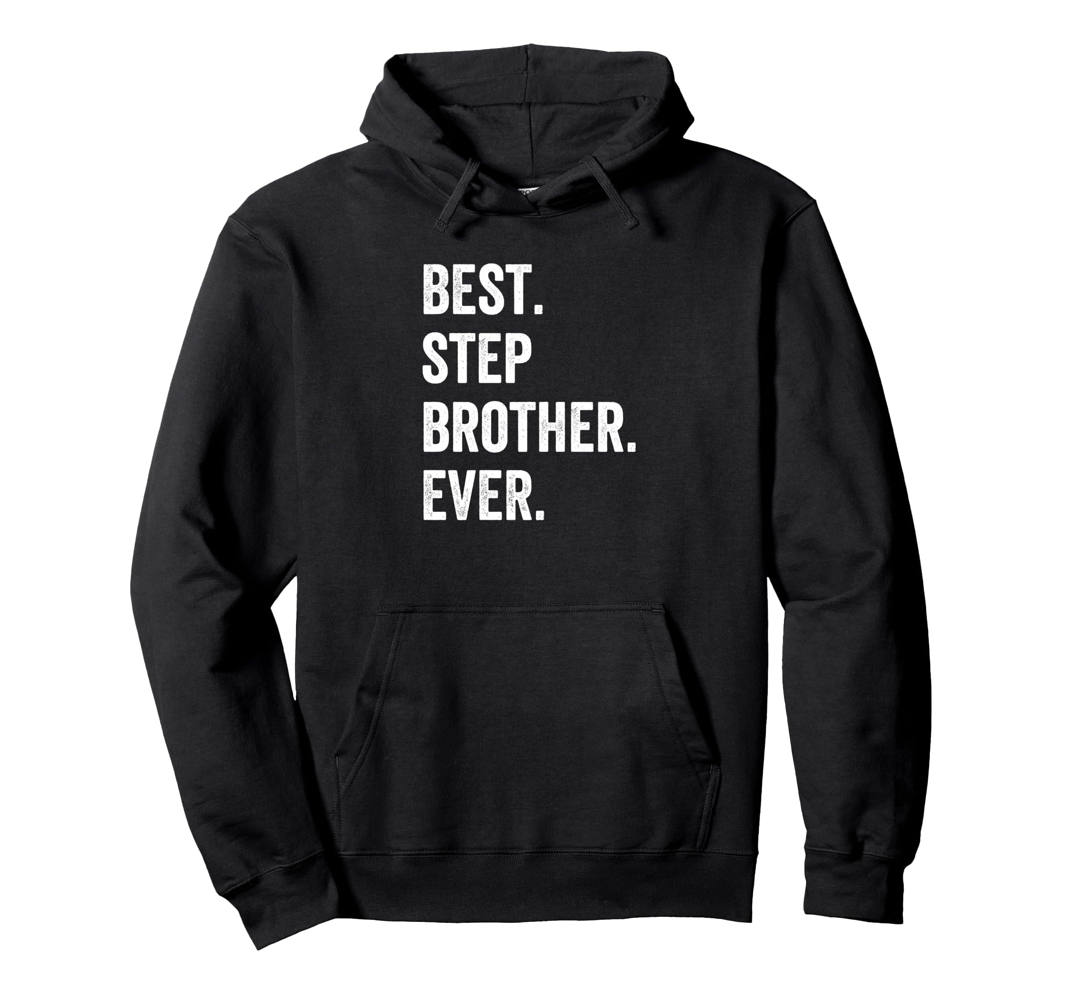 Best Step Brother Ever Hoodie - Minimalist Print Unisex - T-Shirt, Sweatshirt, Hoodie