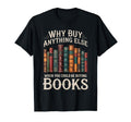 Why Buy Anything Else When You Could T-Shirt - Casual Everyday Wear Unisex - T-Shirt, Sweatshirt, Hoodie