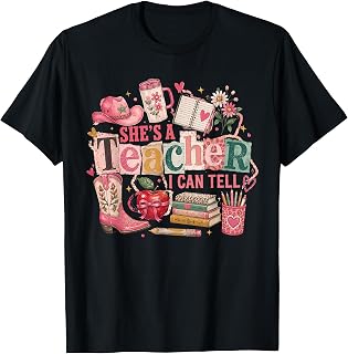 She's A Teacher I Can Tell Back to School Western Classroom T-Shirt Unisex T-shirt, Sweatshirt, Hoodie, Long Sleeve Tee - T-Shirt, Sweatshirt, Hoodie