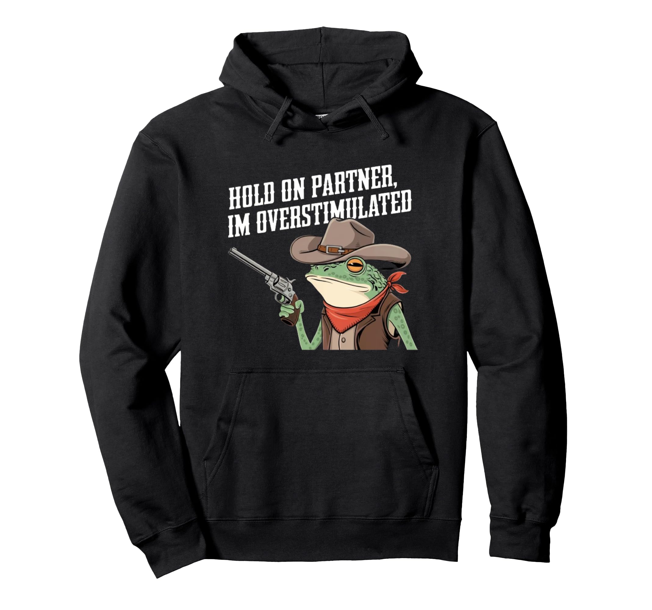 Cowboy Frog Hold Partner Im Hoodie - Trendy Graphic for Adults - T-Shirt, Sweatshirt, Hoodie