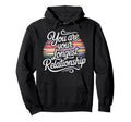 You Are Your Longest Relationship Self Hoodie - Streetwear Style Men Women - T-Shirt, Sweatshirt, Hoodie