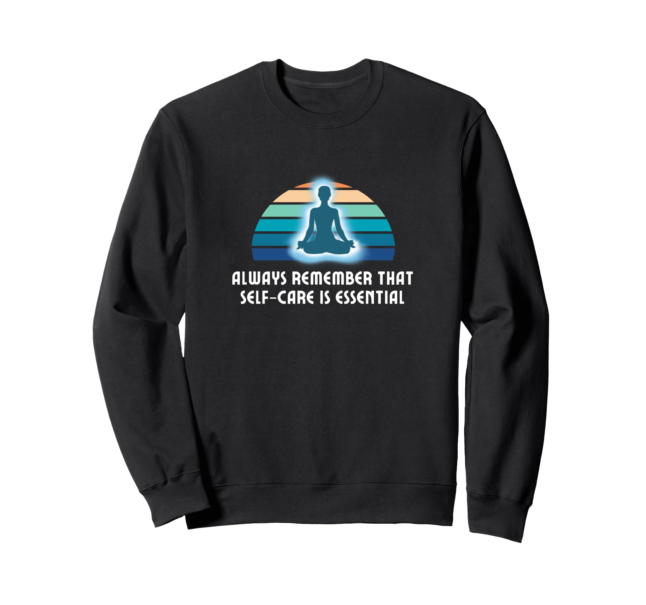 Self Care Reminder Relaxing Sweatshirt - Fun Novelty Design Men Women - T-Shirt, Sweatshirt, Hoodie