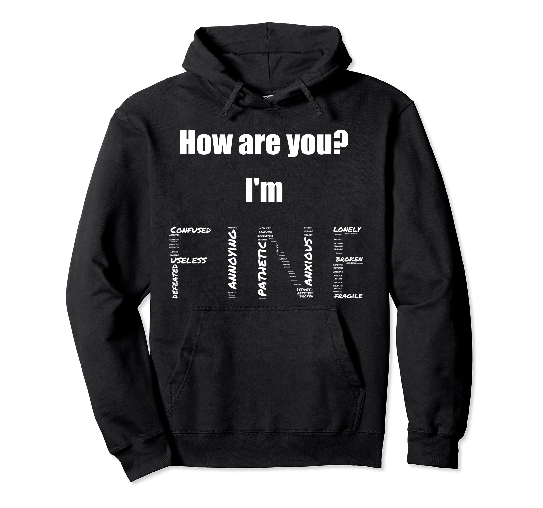 How Are You Im Fine Mental Health Hoodie - Trendy Graphic for Adults - T-Shirt, Sweatshirt, Hoodie
