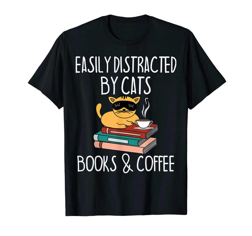 Easily Distracted Cats Books And T-Shirt - Fun Novelty Design Men Women - T-Shirt, Sweatshirt, Hoodie