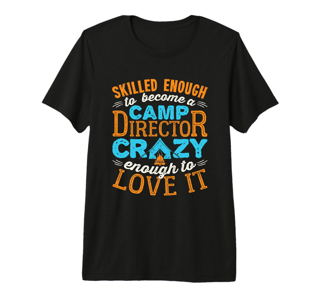 Summer Counselor Skilled Enough Camp T-Shirt - Casual Everyday Wear Unisex - T-Shirt, Sweatshirt, Hoodie