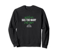 My Brain Has Too Many Tabs Open Sweatshirt - Fun Novelty Design Men Women - T-Shirt, Sweatshirt, Hoodie