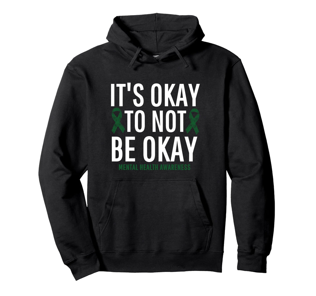 Its Okay To Not Be Okay Mental Health Hoodie - Streetwear Style for Adults - T-Shirt, Sweatshirt, Hoodie