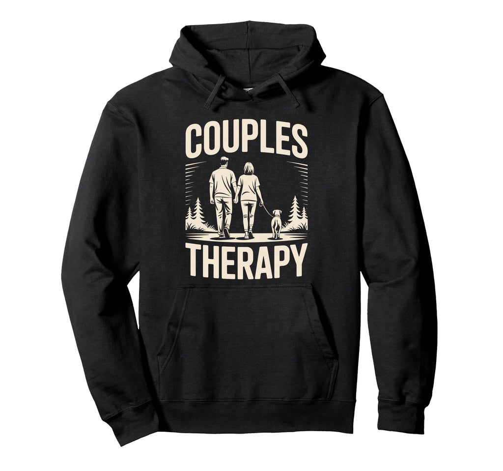 Couples Therapy Dog Walking Funny Dog Hoodie - Graphic Print Men Women - T-Shirt, Sweatshirt, Hoodie