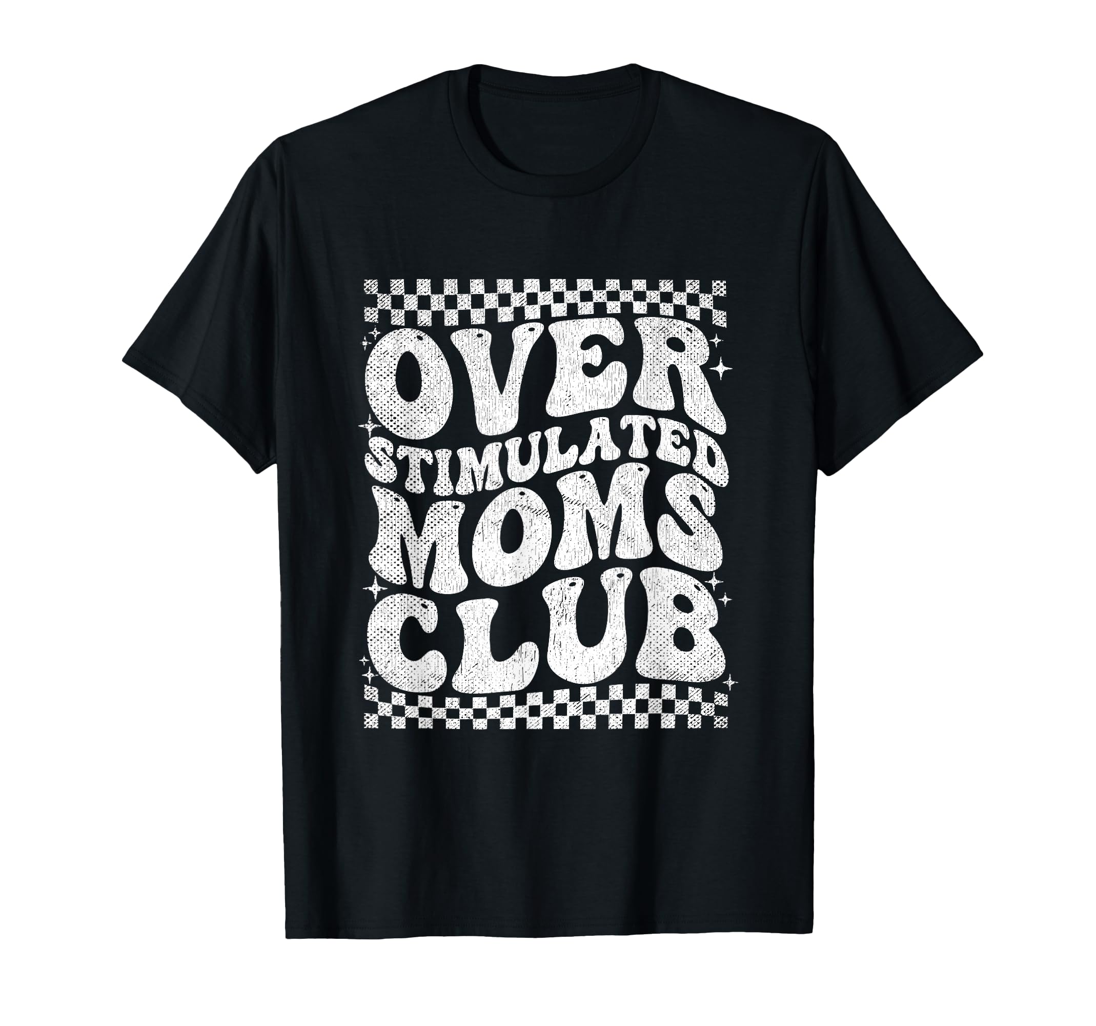Overstimulated Moms Club Neurodivergent T-Shirt - Custom Art Print Unisex - T-Shirt, Sweatshirt, Hoodie