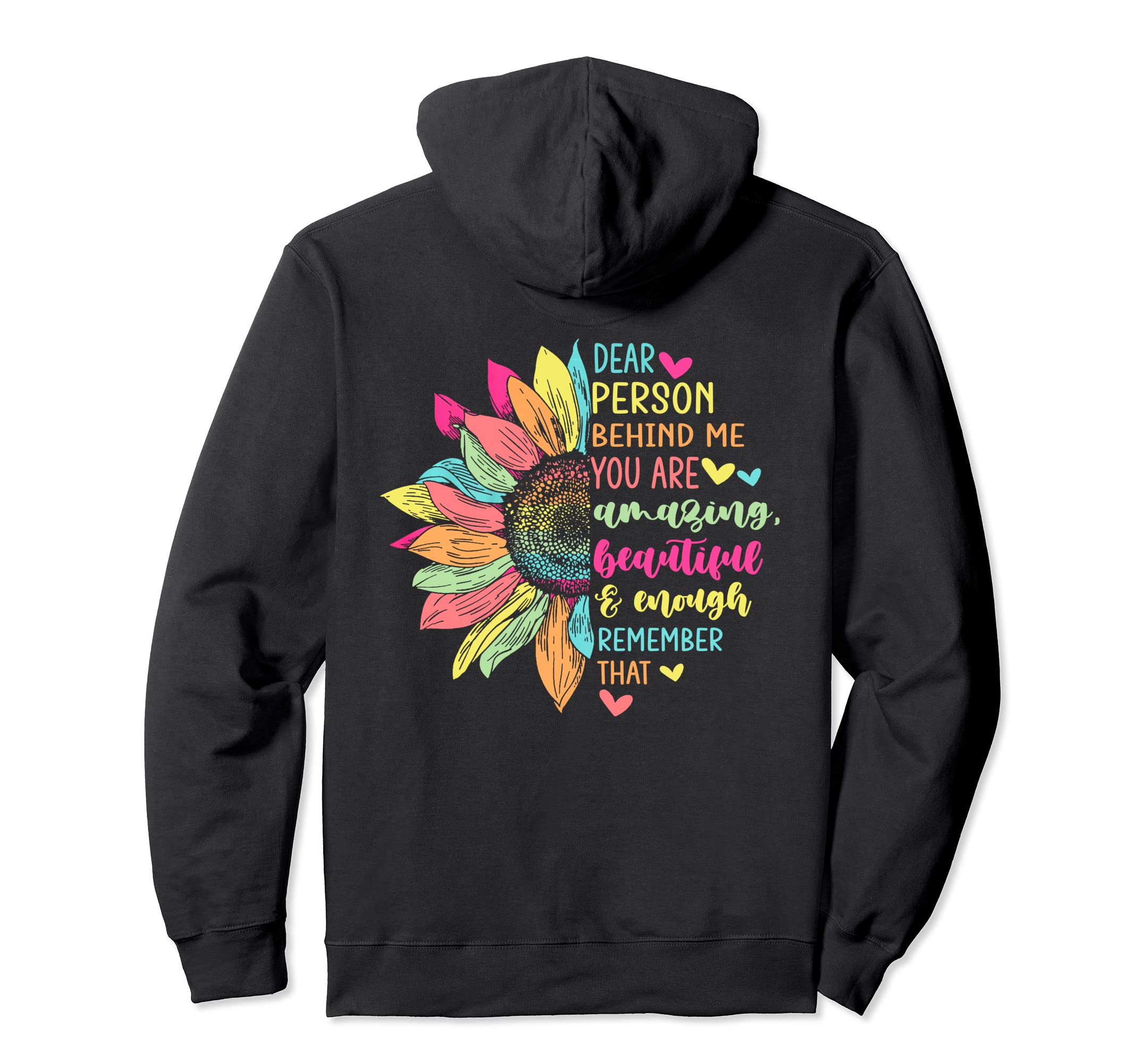 Dear Person Behind Me You Are Amazing Hoodie - Unique Graphic for Adults - T-Shirt, Sweatshirt, Hoodie