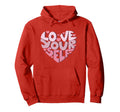 Love Yourself Heart Valentines Day Hoodie - Novelty Apparel for Adults - T-Shirt, Sweatshirt, Hoodie