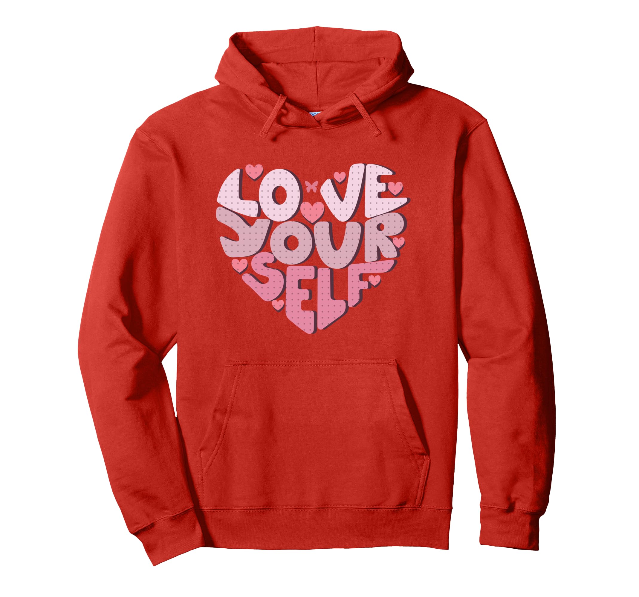 Love Yourself Heart Valentines Day Hoodie - Novelty Apparel for Adults - T-Shirt, Sweatshirt, Hoodie