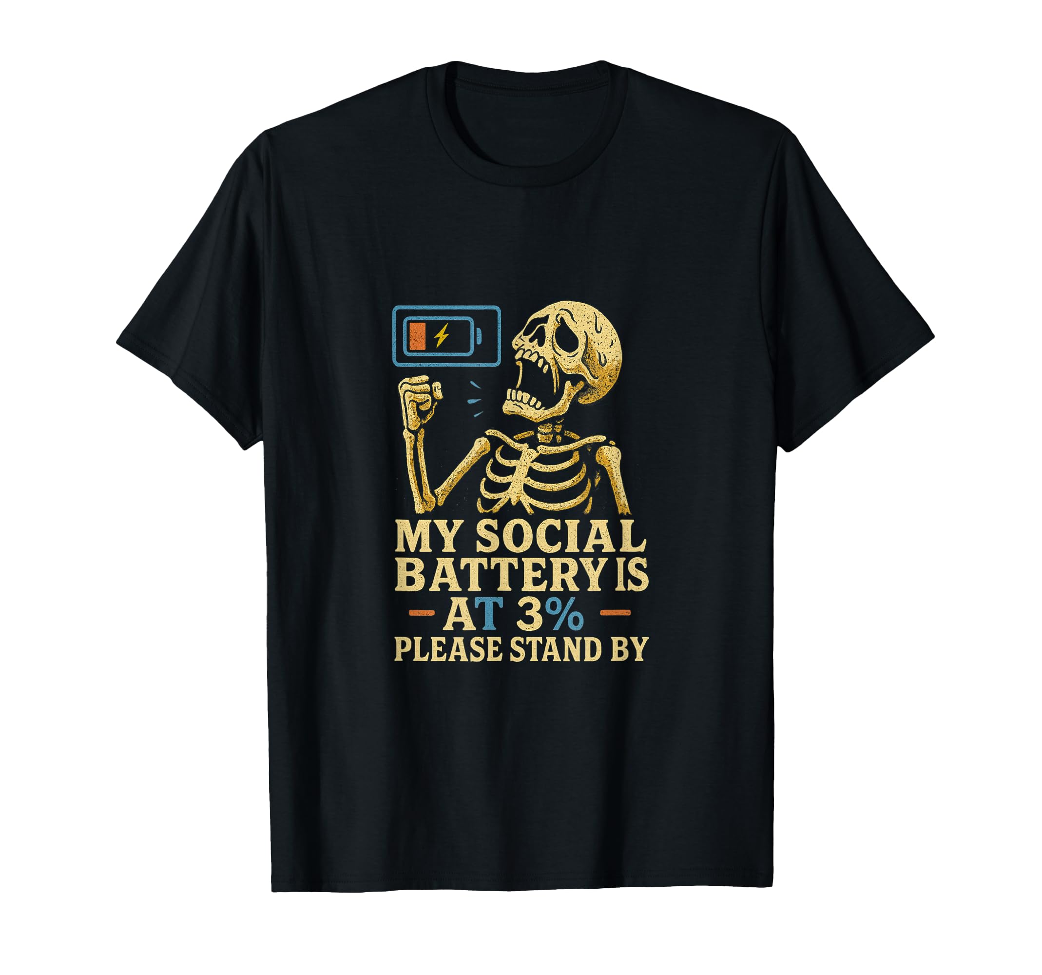 My Social Battery Is 3 Please Stand T-Shirt - Graphic Print for Adults - T-Shirt, Sweatshirt, Hoodie