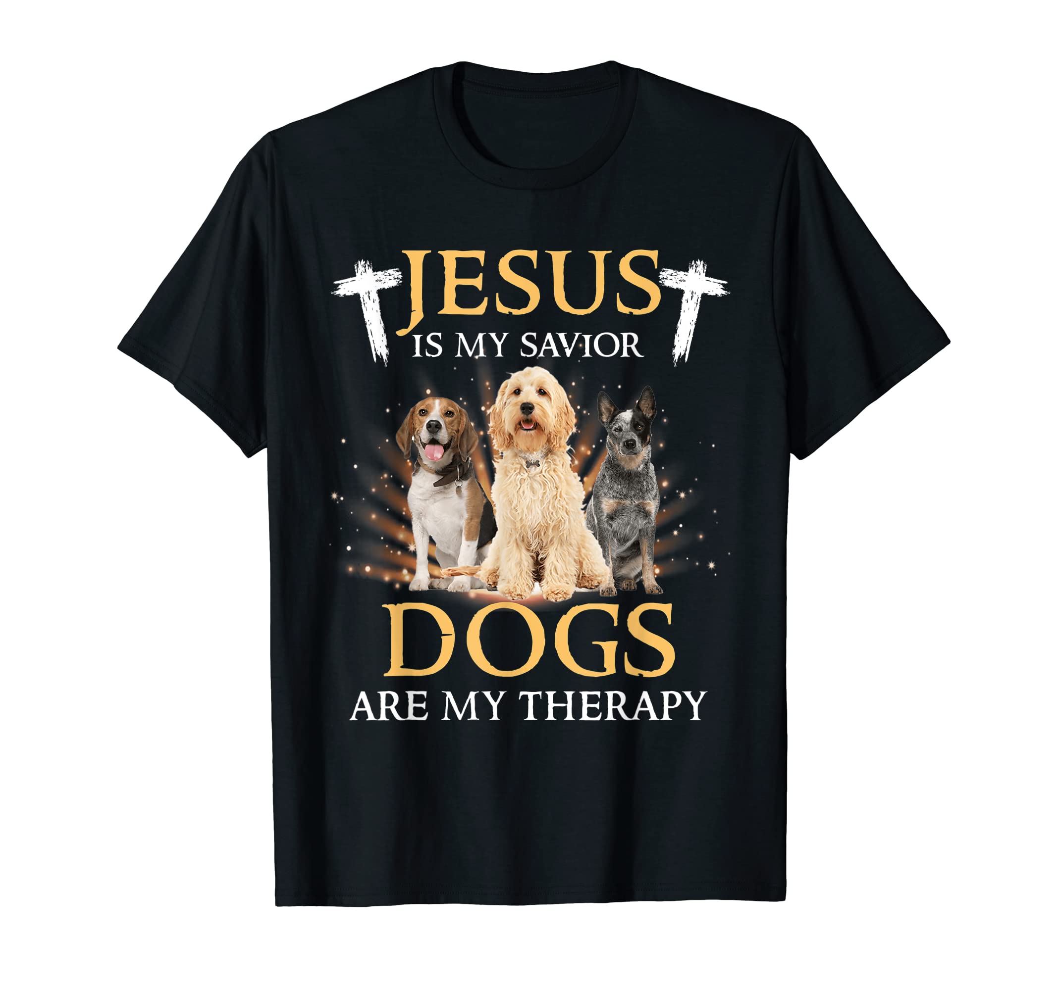 Jesus Is My Savior Dogs Are My T-Shirt - Novelty Apparel for Adults - T-Shirt, Sweatshirt, Hoodie