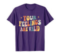 Your Feelings Are Valid Mental Health T-Shirt - Custom Art Print Men Women - T-Shirt, Sweatshirt, Hoodie