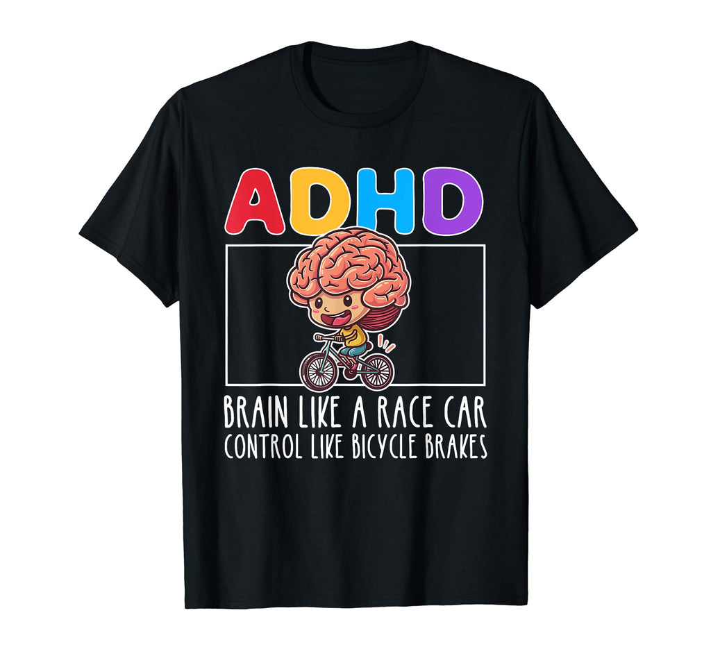 Adhd Brain Like Race Car Control T-Shirt - Streetwear Style for Adults - T-Shirt, Sweatshirt, Hoodie