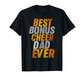 Cheerleading Step Dad Best Bonus Cheer Dad T-Shirt - Graphic Print Unisex - T-Shirt, Sweatshirt, Hoodie