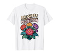 Progress Over Perfection Floral T-Shirt - Minimalist Print for Adults - T-Shirt, Sweatshirt, Hoodie